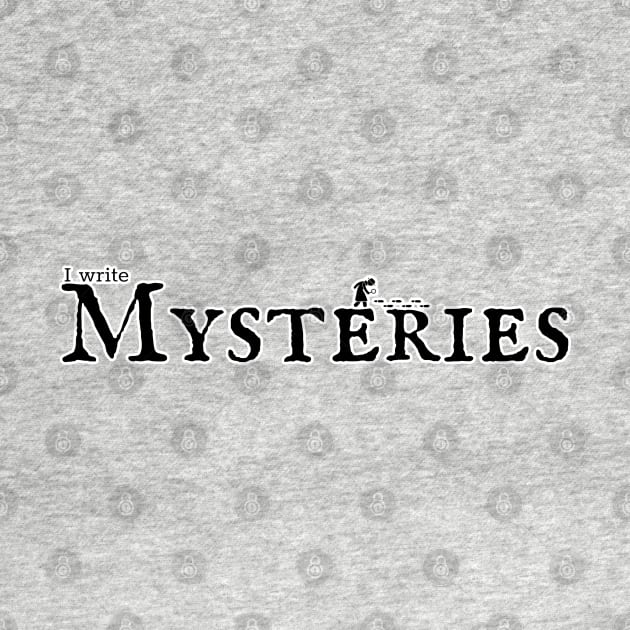 I write Mysteries by H. R. Sinclair